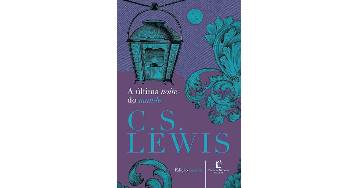 A última noite do mundo by C.S. Lewis