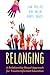 Belonging: A Relationship-Based Approach for Trauma-Informed Education