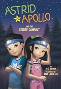 Astrid and Apollo and the Starry Campout