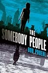 The Somebody People (The Resonant Duology, #2) The Somebody People (The Resonant Duology, #2)