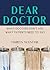 Dear Doctor: What Doctors D...