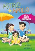 Astrid and Apollo and the Soccer Celebration