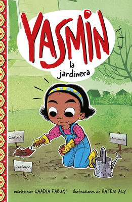 Yasmin la jardinera (Yasmin the Gardener) (Yasmin En Español) (Spanish Edition)