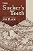 Sucker's Teeth