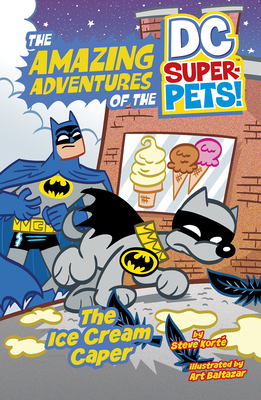 The Ice Cream Caper (Amazing Adventures of the Dc Super-pets)
