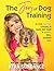 The Joy of Dog Training by Kyra Sundance