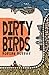 Dirty Birds