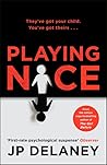 Playing Nice by J.P. Delaney