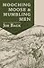 Mooching Moose and Mumbling Men by Joe Back