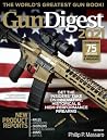 Gun Digest 2021, 75th Edition: The World's Greatest Gun Book! Gun Digest 2021, 75th Edition: The World's Greatest Gun Book!