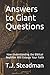 Answers to Giant Questions: How Understanding the Biblical Nephilim Will Enlarge Your Faith