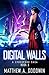 Digital Walls (A Cyberpunk Saga #3)