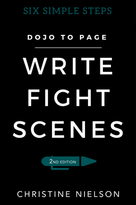 Write Fight Scenes: Six Simple Steps to Action Sequences That Will Wow Your Readers