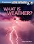 What Is Weather?