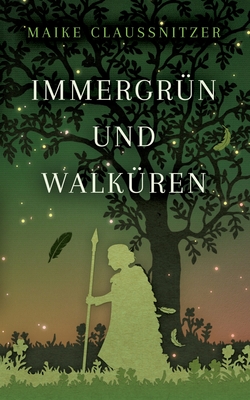 Immergrün und Walküren (German Edition)