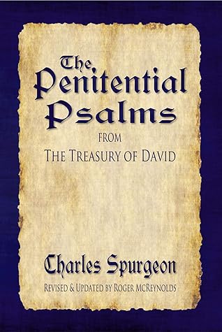 The Penitential Psalms from The Treasury David: Fully Updated for Today’s Reader