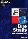 Dire Straits: every album, every song (On Track) Dire Straits: every album, every song (On Track)