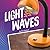 Light Waves (Waves in Motion)