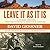 Leave It as It Is: A Journey Through Theodore Roosevelt's American Wilderness