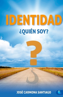 Identidad ¿Quién soy? (Spanish Edition)