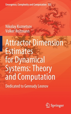 Attractor Dimension Estimates for Dynamical Systems: Theory and Computation: Dedicated to Gennady Leonov (Emergence, Complexity and Computation, 38)