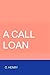 A Call Loan