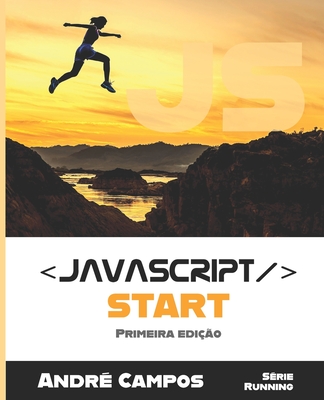 Javascript: Start (Running) (Portuguese Edition)