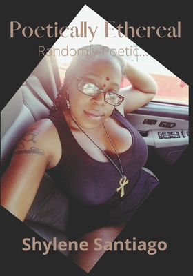 Poetically Ethereal: Randomly Poetic