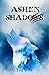 Ashen Shadows
