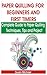 Paper Quilling for Beginners and First Timers by Susan Michael
