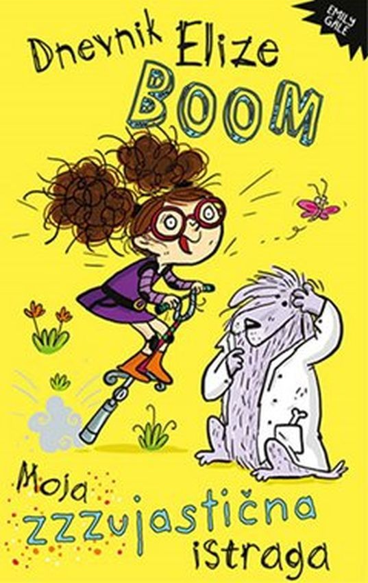 Moja Zzzujastična Istraga (Dnevnik Elize Boom, #2)