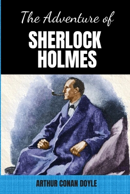 The Adventures of Sherlock Holmes: Edition 2020 with Easy to Read Font