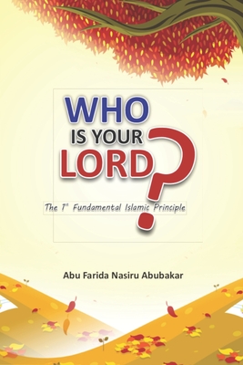 Who is your Lord: The 1st fundamental islamic Principle