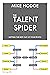 The Talent Spider by Mike Hodge