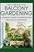 Balcony Gardening: A Comple...