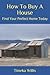 How To Buy A House: Find Yo...