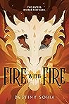 Fire with Fire by Destiny Soria