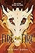 Fire with Fire: A Standalone YA Fantasy of Sisters, Dragons, and Dangerous Magic