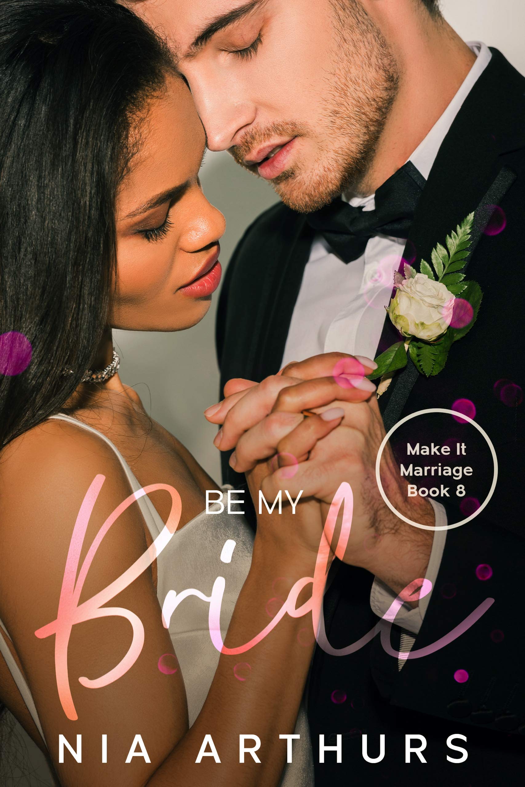 Be My Bride (Make It Marriage, #8)