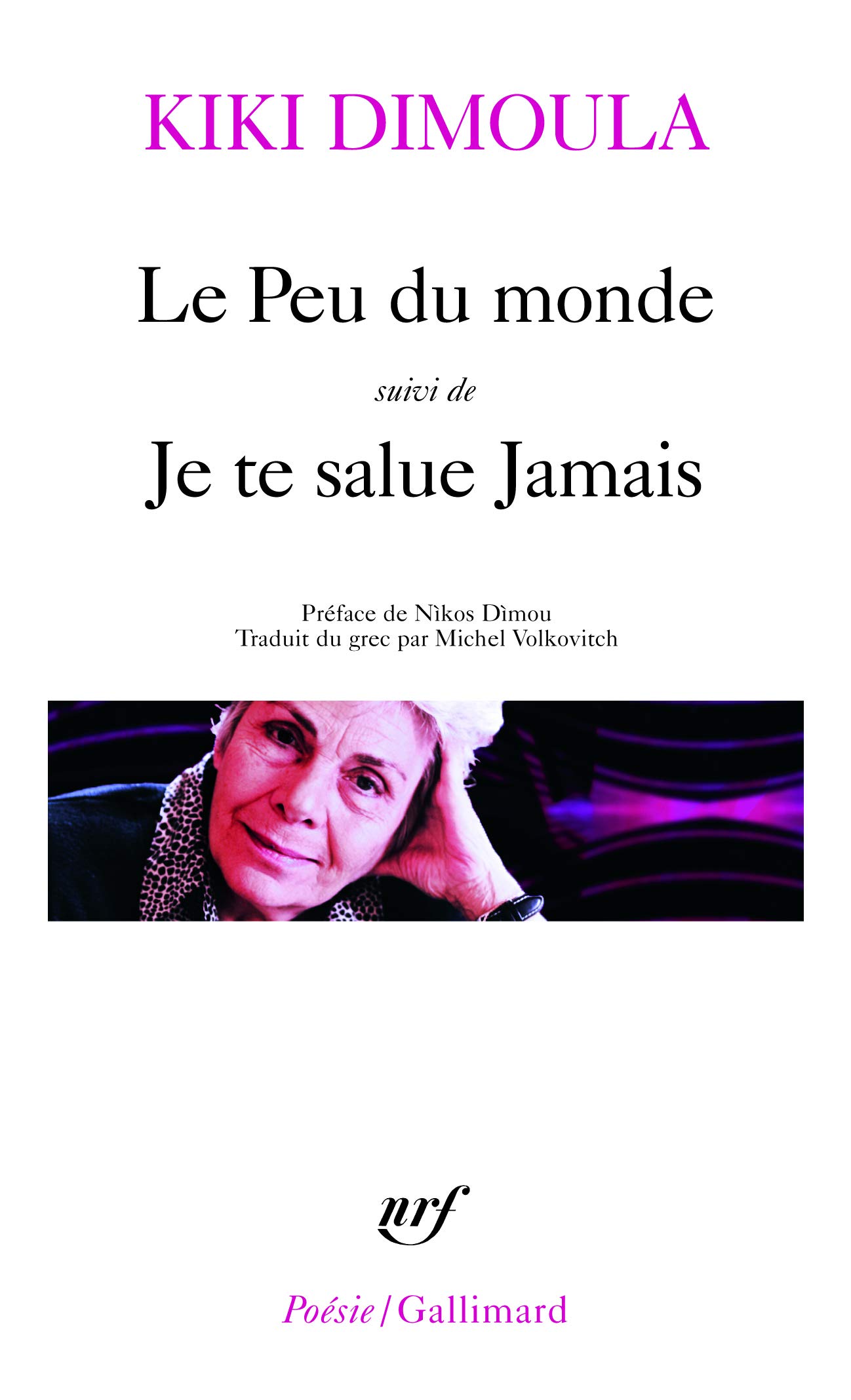 Le Peu du monde, suivi de Je te salue Jamais (Paperback)