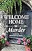 Welcome Home to Murder (Mol...