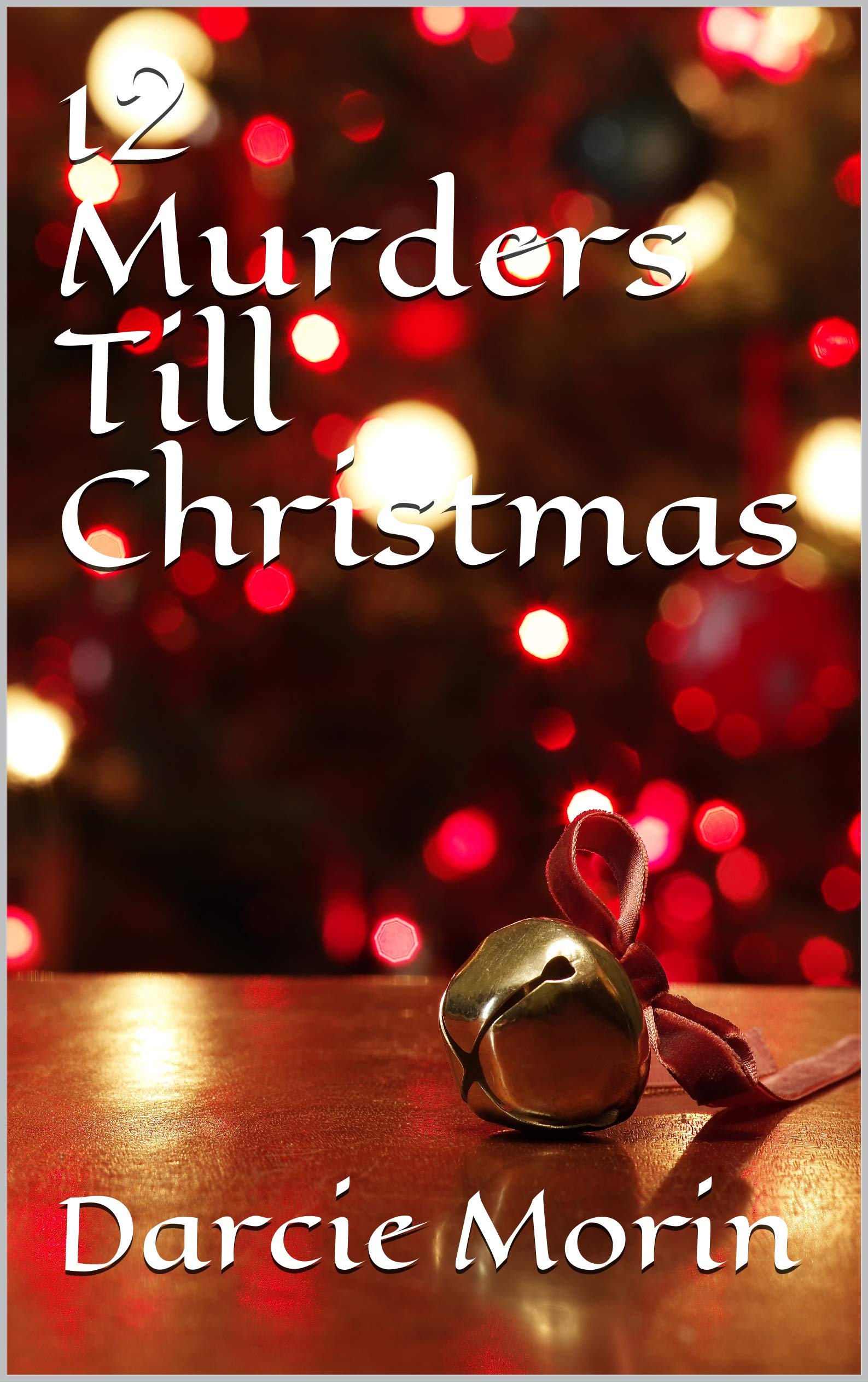 12 Murders Till Christmas (Nick Rudd Series Book 1)