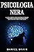 Psicologia Nera: la Guida C...