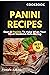 Panini Cookbook: Best 50 Pa...