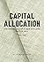 Capital Allocation: The Financials of a New England Textile Mill 1955 - 1985