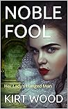 NOBLE FOOL: Her L...
