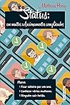 Status: em muitos relacionamentos complicados: Uma biografia sobre coração partido, ficadas, amor e brunch (Portuguese Edition) Status: em muitos relacionamentos complicados: Uma biografia sobre coração partido, ficadas, amor e brunch (Portuguese Edition)