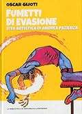 Extra Pazienza n. 3: Fumetti di evasione. Vita artistica di Andrea Pazienza