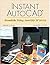 Instant AutoCAD: Essentials...