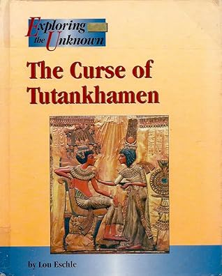 The Curse of Tutankhamen (Exploring the Unknown)